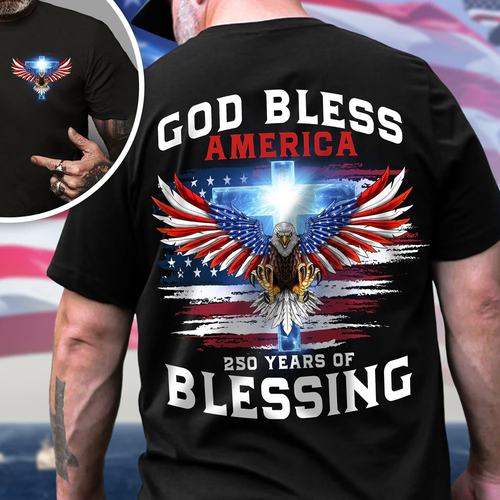 250 Years of Blessing Shirt, Patriotic God Bless America Eagle Shirt, 4th Of July Back & Front Shirt