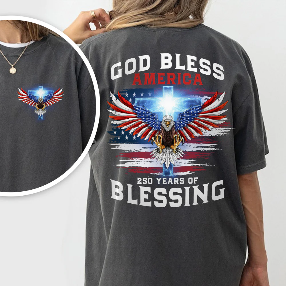 250 Years of Blessing Shirt, Patriotic God Bless America Eagle Shirt, 4th Of July Back & Front Shirt