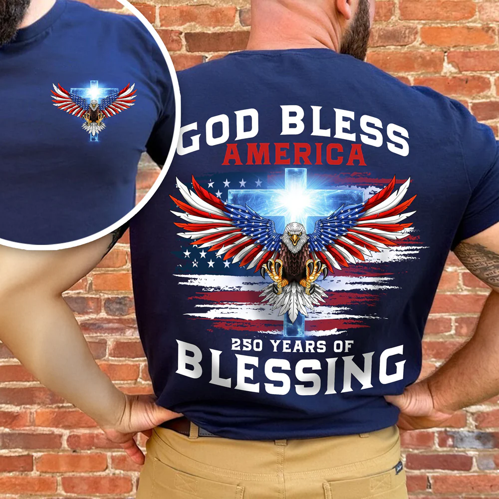 250 Years of Blessing Shirt, Patriotic God Bless America Eagle Shirt, 4th Of July Back & Front Shirt