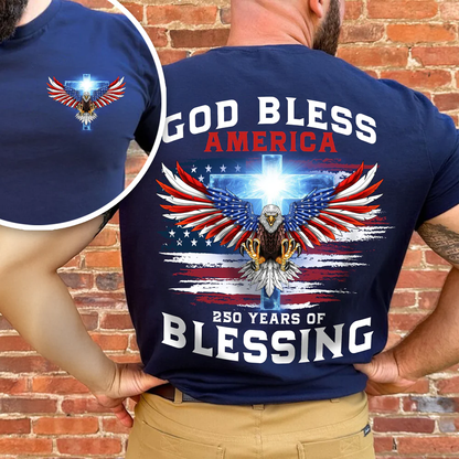 250 Years of Blessing Shirt, Patriotic God Bless America Eagle Shirt, 4th Of July Back & Front Shirt