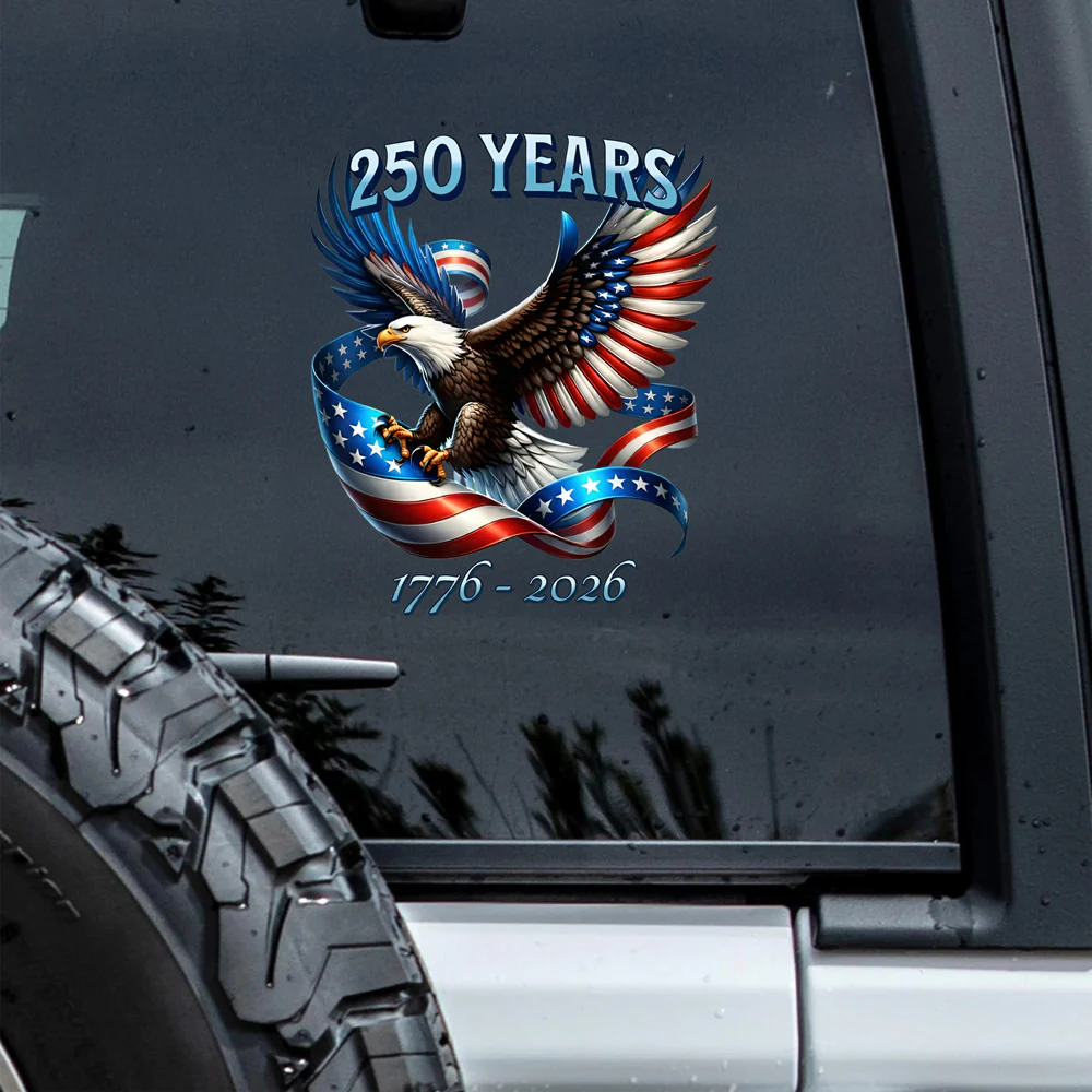 250 Years Of Freedom, American Flag Eagle 1776-2026 Car Window Decal Sticker
