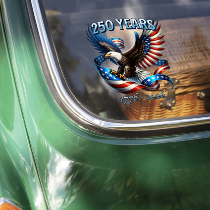 250 Years Of Freedom, American Flag Eagle 1776-2026 Car Window Decal Sticker