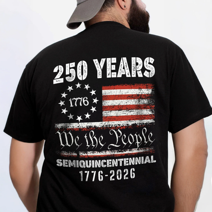 Celebrate Our America 250th Anniversary United States Semiquincentennial Back Side Shirt