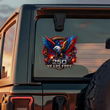Eagle Strong 250 Years Free Car Window Decal Sticker