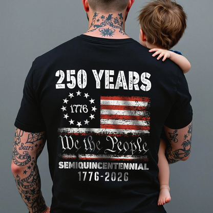 Celebrate Our America 250th Anniversary United States Semiquincentennial Back Side Shirt