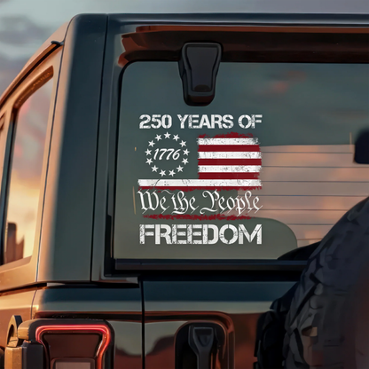 We The People 1776-2026 Patriotic 250th Birthday Car Window Decal Sticker