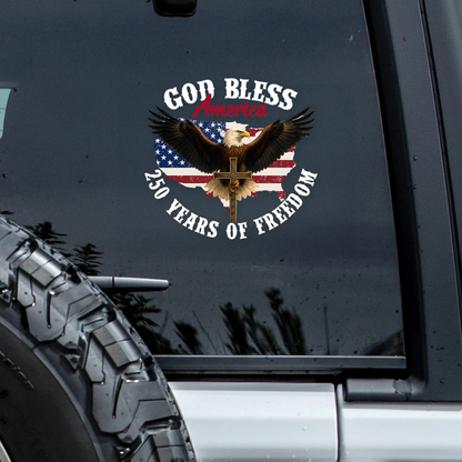 God Bless America Eagle 250 Years Of Freedom Patriotic Car Window Decal Sticker