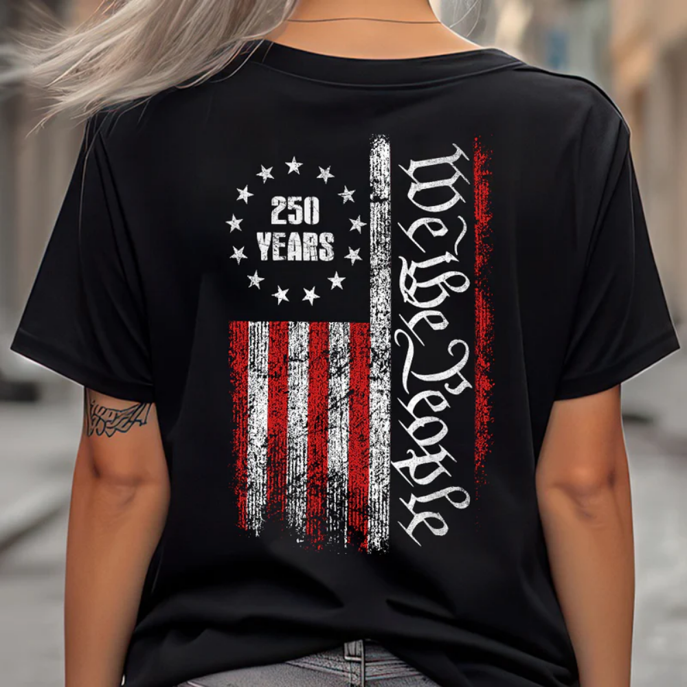 250 Years America Independence We The People US Back Side Shirt