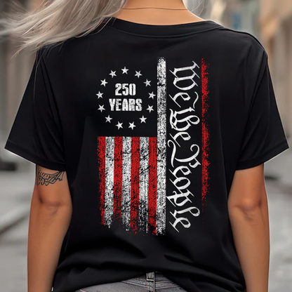 250 Years America Independence We The People US Back Side Shirt