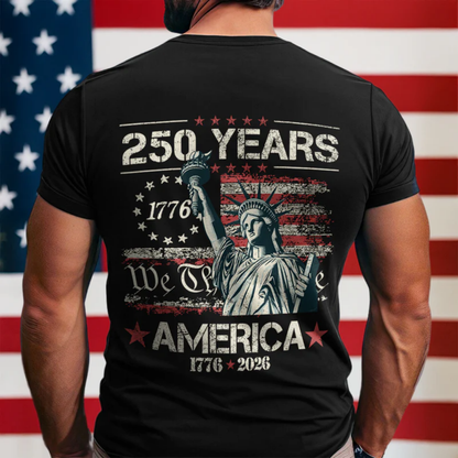 Celebrate Our America 250th Anniversary We The People Back Side Shirt, 4th of July Shirt
