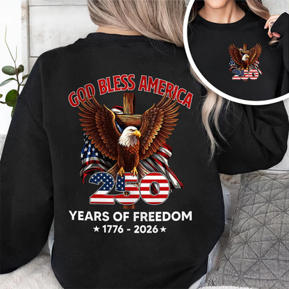 God Bless America 250 Years Of Freedom 1776 - 2026 Back & Front Shirt
