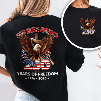 God Bless America 250 Years Of Freedom 1776 - 2026 Back & Front Shirt