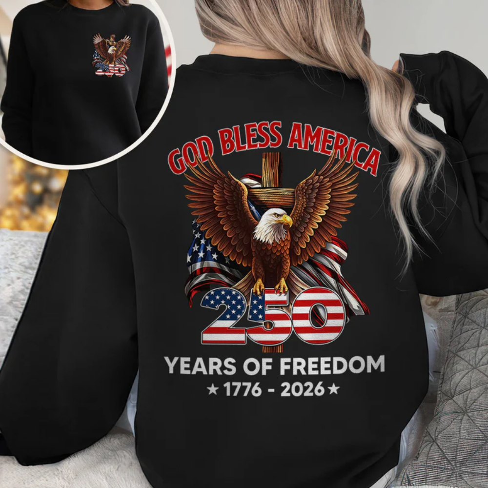 God Bless America 250 Years Of Freedom 1776 - 2026 Back & Front Shirt