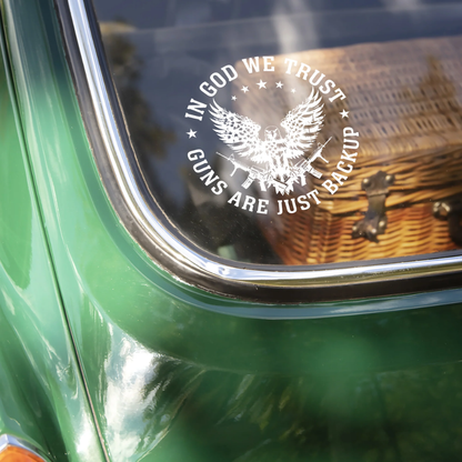 In God We Trust Eagle - Guns Are Just Backup Car Window Decal Sticker