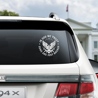 In God We Trust Eagle - Guns Are Just Backup Car Window Decal Sticker