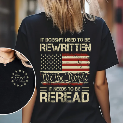 It Doesn't To Be Rewritten It Needs To Be Reread American History 1776 Vintage Back & Front Shirt, America 4th Of July Shirt