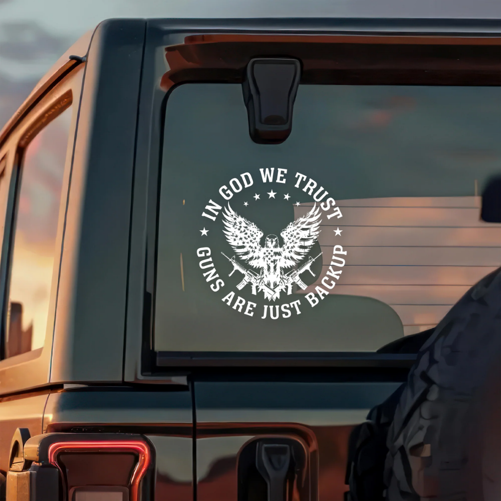 In God We Trust Eagle - Guns Are Just Backup Car Window Decal Sticker