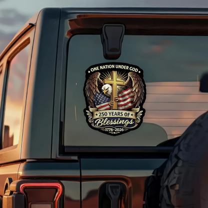 One Nation Under God, 250 Years Of Blessing 1776-2026 America Car Window Decal Sticker