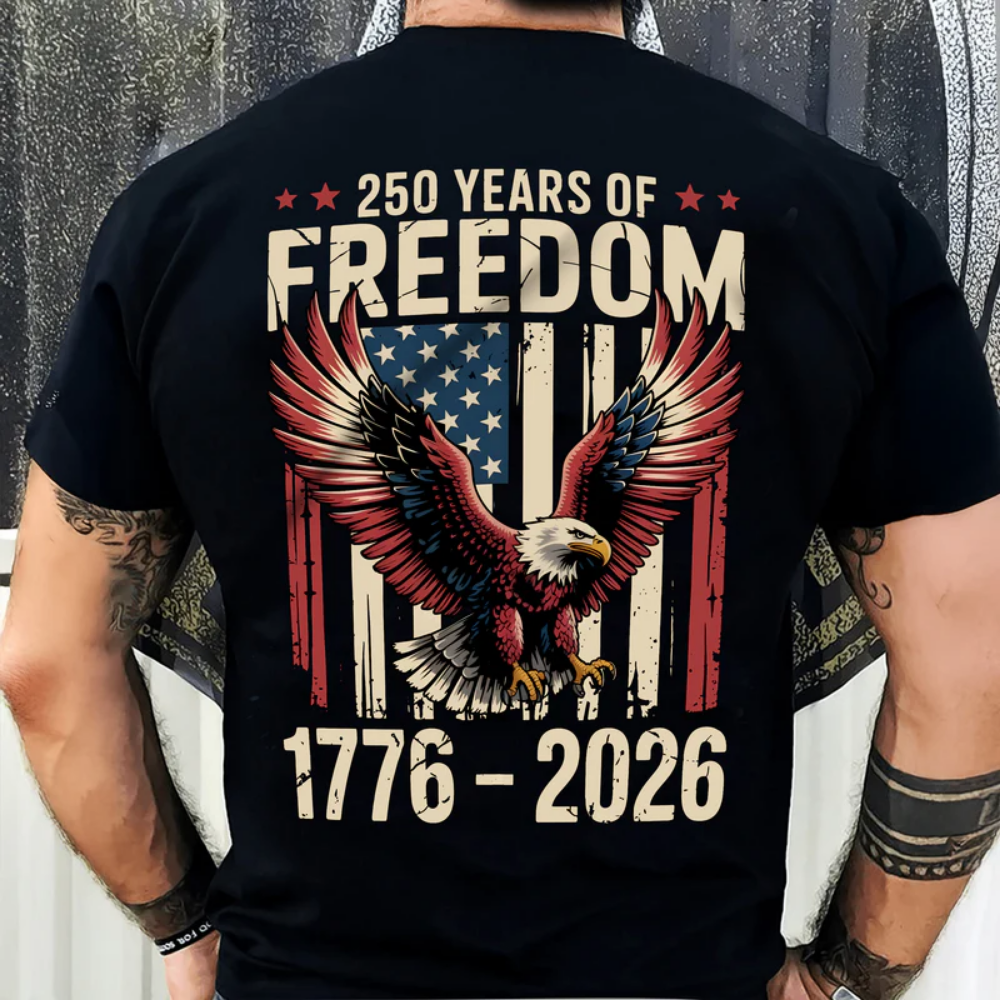 250 Years of Freedom 1776 2026 Eagle Patriotic Back Shirt