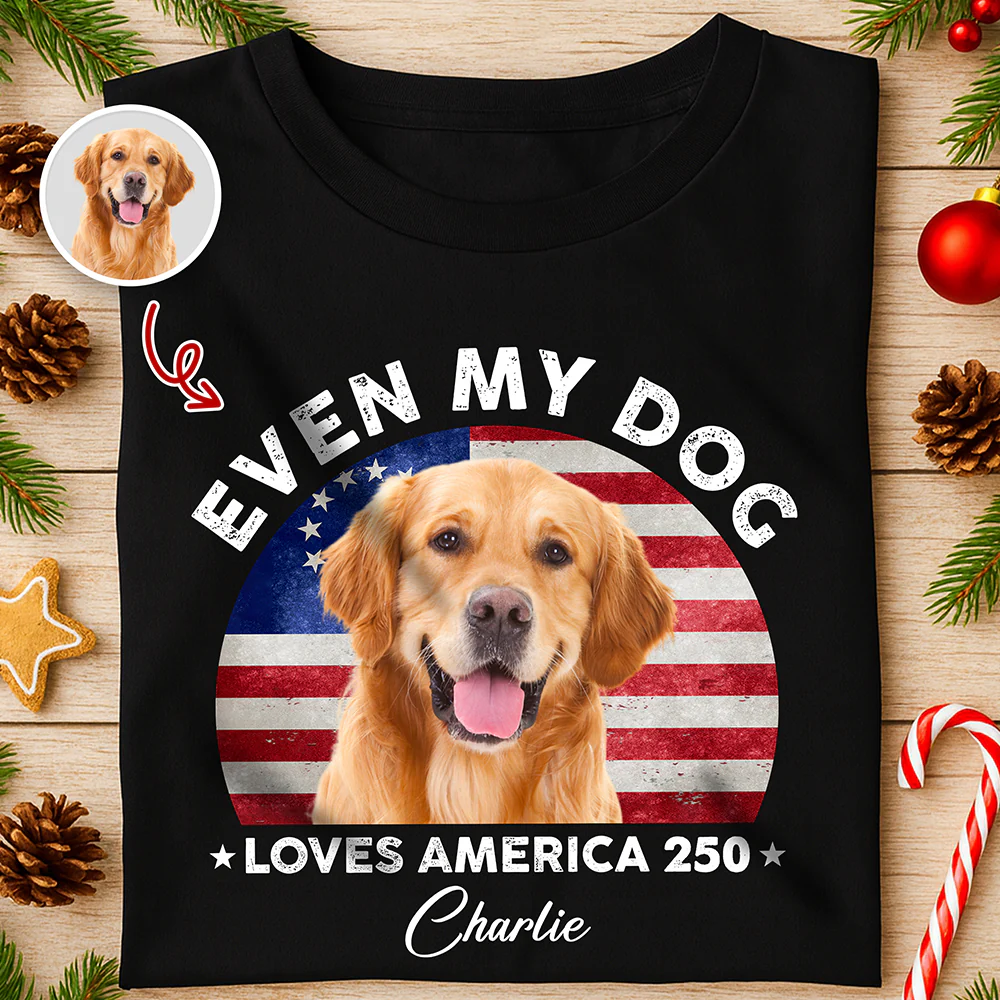 Custom Photo Even My Dogs Love America 250 Shirt