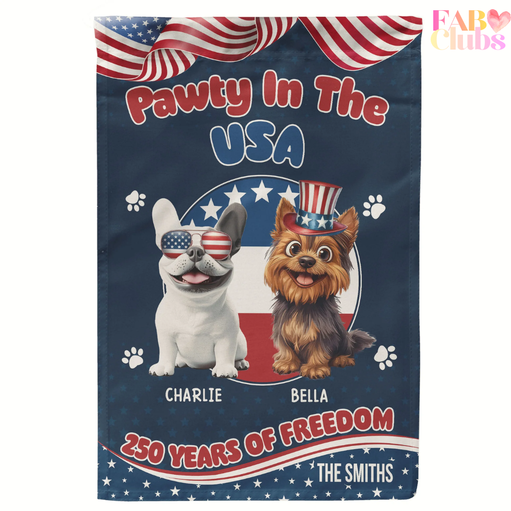Pawty In The USA 250 Years Of Freedom - Personalized Flag