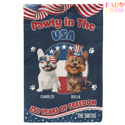 Pawty In The USA 250 Years Of Freedom - Personalized Flag