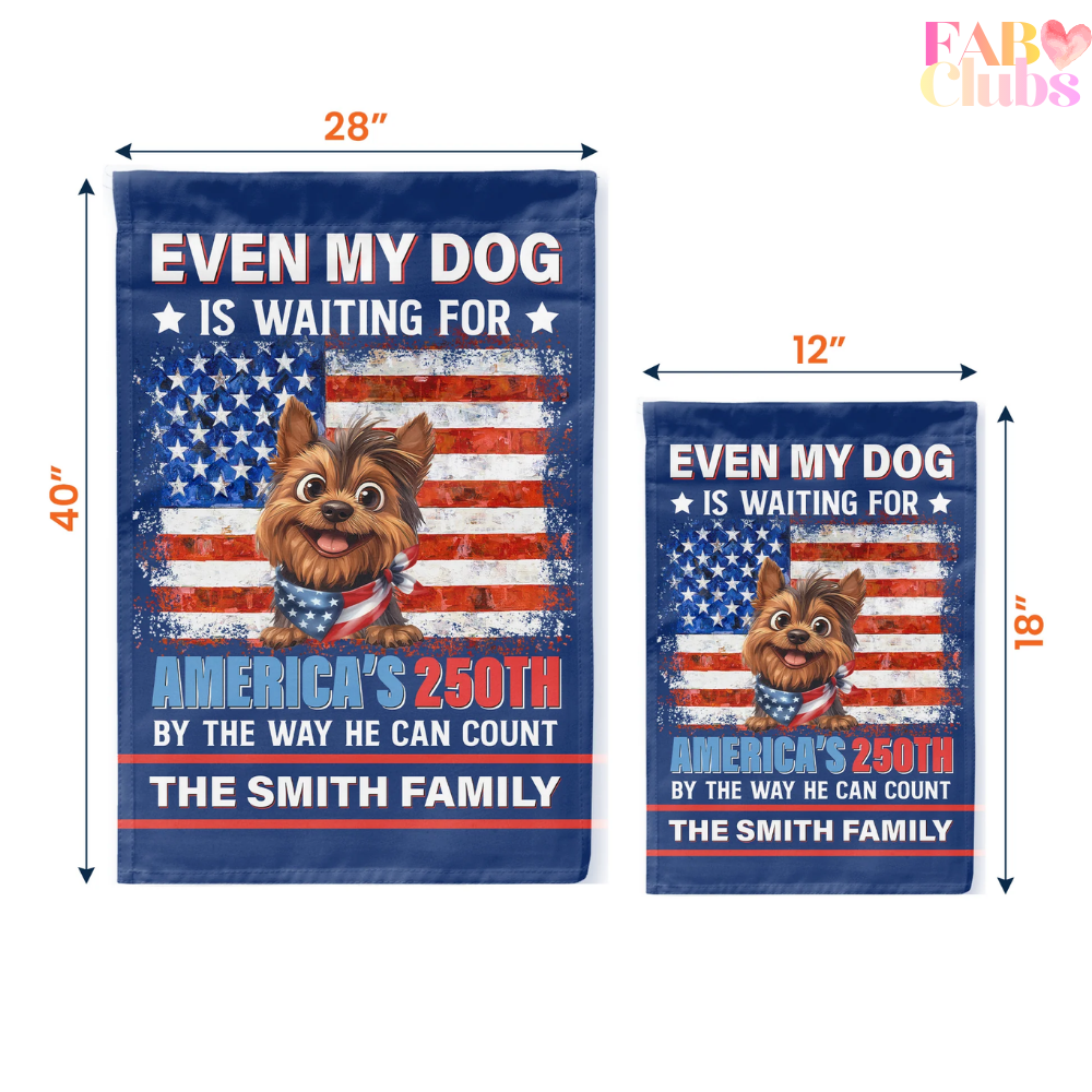 Even My Dogs Cats Are Waiting For America’s 250Th - Personalized Flag