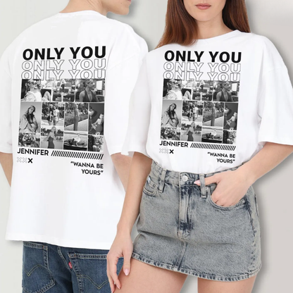 Custom Only You Shirt, Girlfriend Shirt, Shirt For Boyfriend