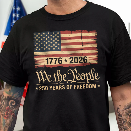 America 250th Birthday US Flag 250 Years, We The People  Shirt