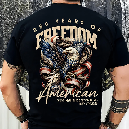 250 Years Of Freedome America Back Shirt, 1776-2026 4th Of July Shirt