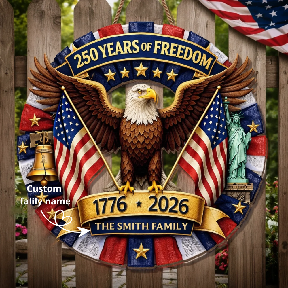 Custom Wood Sign - Personalized America 250th Anniversary - Let Freedom Shine Bright